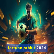 fortune rabbit 2024